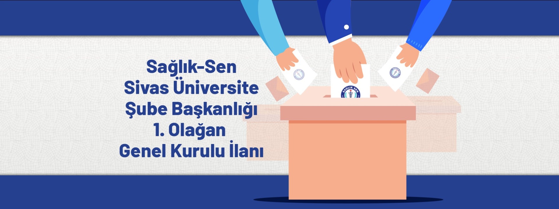Sağlık-Sen Sivas Üniversite Şube Başkanlığı 1. Olağan Genel Kurulu İlanı